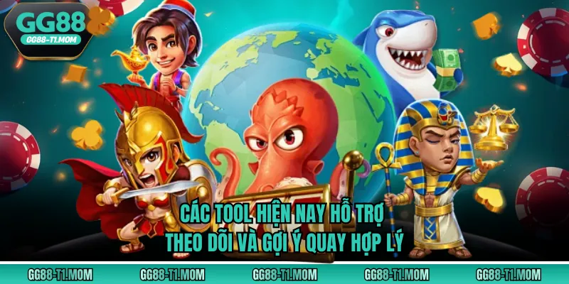 Các tool hiện nay hỗ trợ theo dõi và gợi ý quay hợp lý