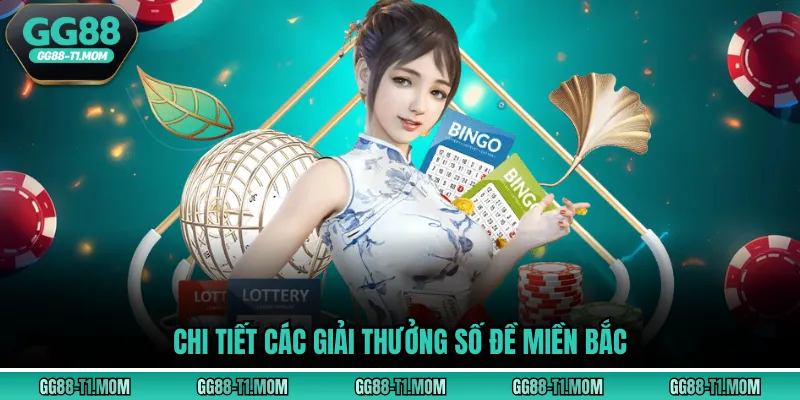 Chi tiết các giải thưởng số đề miền Bắc